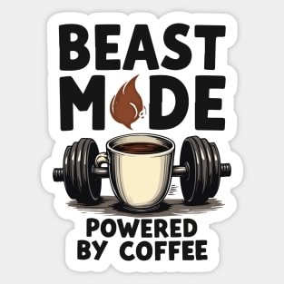 Beast Mode Powered by Coffee Sticker